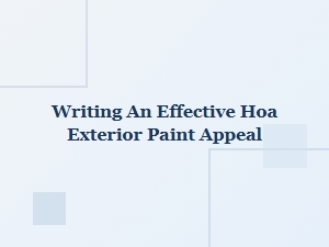 How to Write an Effective Hoa Exterior Paint Appeal