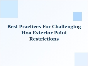 How to Challenge Hoa Exterior Paint Restrictions the Right Way