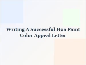 How to Write a Successful Hoa Paint Color Appeal Letter